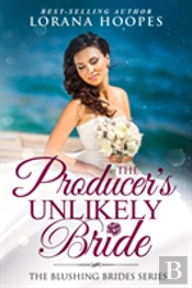 The Producer'S Unlikely Bride