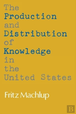 Bertrand.pt - The Production And Distribution Of Knowledge In The United States
