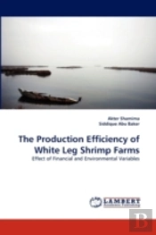 The Production Efficiency Of White Leg Shrimp Farms