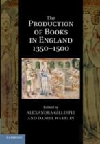 The Production Of Books In England 1350â€“1500