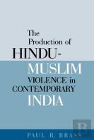 The Production Of Hindu-Muslim Violence In Contemporary India