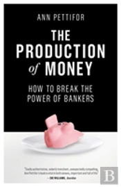 The Production Of Money