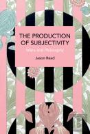 The Production Of Subjectivity