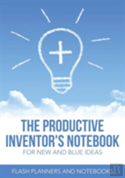 Bertrand.pt - The Productive Inventor'S Notebook For New And Blue Ideas