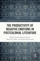 The Productivity Of Negative Emotions In Postcolonial Literature