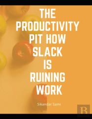 The Productivity Pit How Slack Is Ruining Work