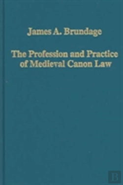 Bertrand.pt - The Profession And Practice Of Medieval Canon Law