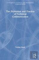 The Profession And Practice Of Technical Communication