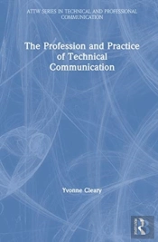 The Profession And Practice Of Technical Communication