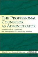 The Professional Counselor As Administrator