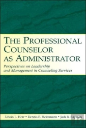 The Professional Counselor As Administrator