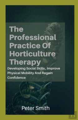 Bertrand.pt - The Professional Practice Of Horticulture Therapy