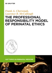The Professional Responsibility Model Of Perinatal Ethics