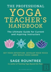 The Professional Yoga Teacher'S Handbook