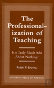 The Professionalization Of Teaching