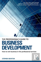 The Professional'S Guide To Business Development