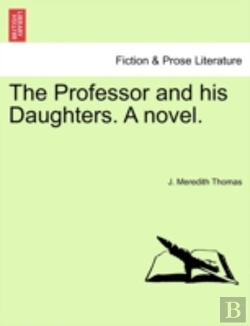 Bertrand.pt - The Professor And His Daughters. A Novel.
