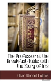 The Professor At The Breakfast-Table; Wi