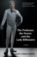 The Professor, The Fencer, And The Lady Billionaire
