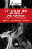 The Profits And Perils Of Passion In Entrepreneurship