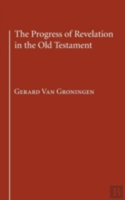 Bertrand.pt - The Progress Of Revelation In The Old Testament