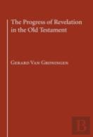 The Progress Of Revelation In The Old Testament