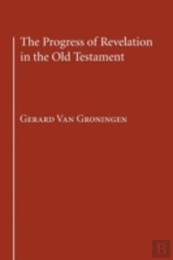 Bertrand.pt - The Progress Of Revelation In The Old Testament
