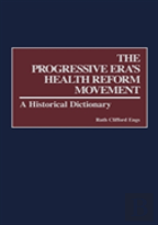 The Progressive Era'S Health Reform Movement