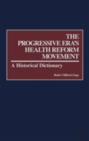 The Progressive Era'S Health Reform Movement