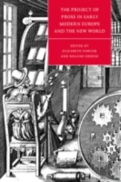 The Project Of Prose In Early Modern Europe And The New World