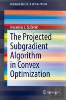 The Projected Subgradient Algorithm In Convex Optimization