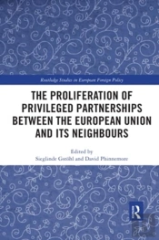 The Proliferation Of Privileged Partnerships Between The European Union And Its Neighbours