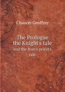The Prologue The Knight'S Tale And The Nun'S Priest'S Tale