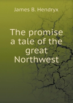 Bertrand.pt - The Promise A Tale Of The Great Northwest