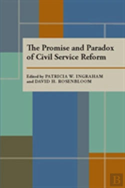 Bertrand.pt - The Promise And Paradox Of Civil Service Reform