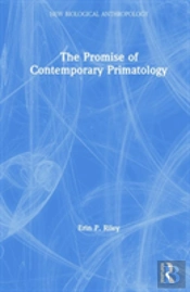 The Promise Of Contemporary Primatology