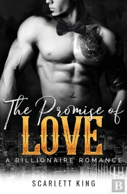 Bertrand.pt - The Promise Of Love: A Billionaire Roman