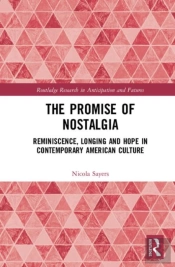 The Promise Of Nostalgia