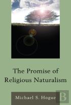 The Promise Of Religious Naturalism