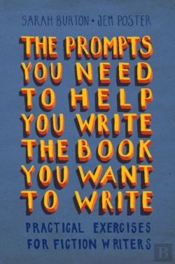 Bertrand.pt - The Prompts You Need To Help You Write The Book You Want To Write