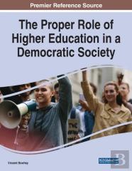 The Proper Role Of Higher Education In A Democratic Society
