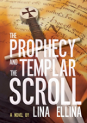 The Prophecy And The Templar Scroll