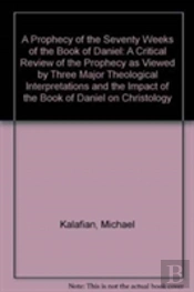 The Prophecy Of The Seventy Weeks Of The Book Of Daniel