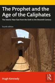 The Prophet And The Age Of The Caliphates