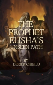 'The Prophet Elisha'S Unseen Path'