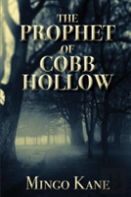 The Prophet Of Cobb Hollow