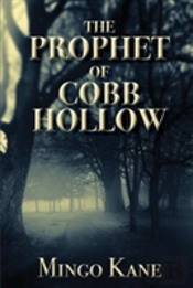 The Prophet Of Cobb Hollow