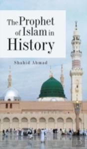 The Prophet Of Islam In History
