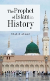 The Prophet Of Islam In History