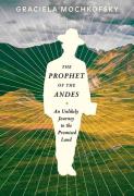 The Prophet Of The Andes